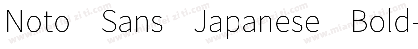 Noto Sans Japanese Bold字体转换